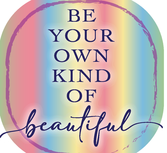 be your own kind of beautiful sticker