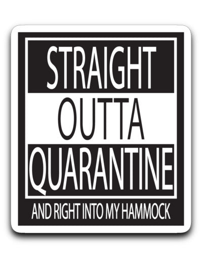 Straight Outta Quarantine Hammock Sticker